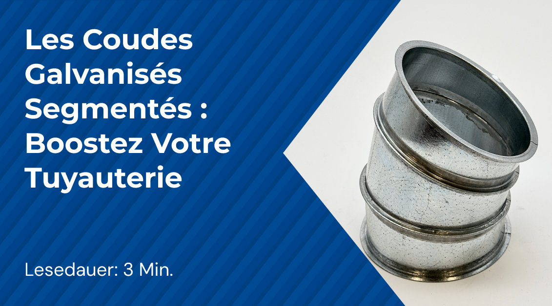 Les Coudes Galvanisés Segmentés _ Boostez Votre Tuyauterie