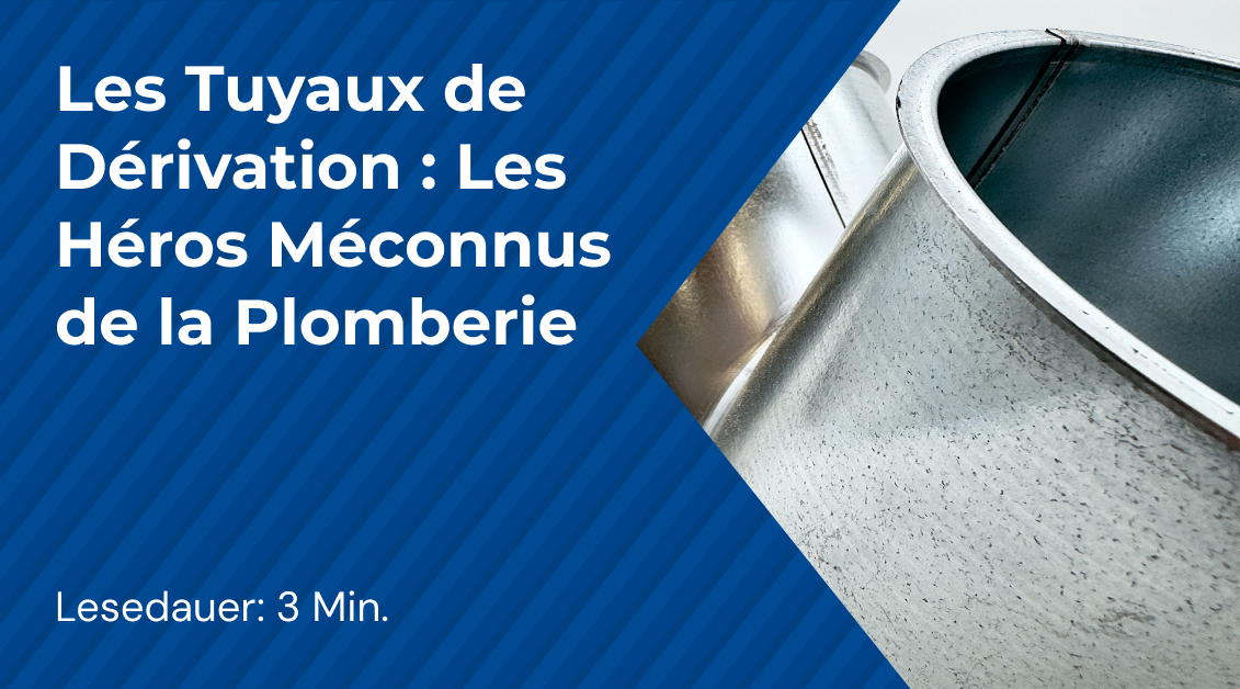 Les Tuyaux de Dérivation : Les Héros Méconnus de la Plomberie