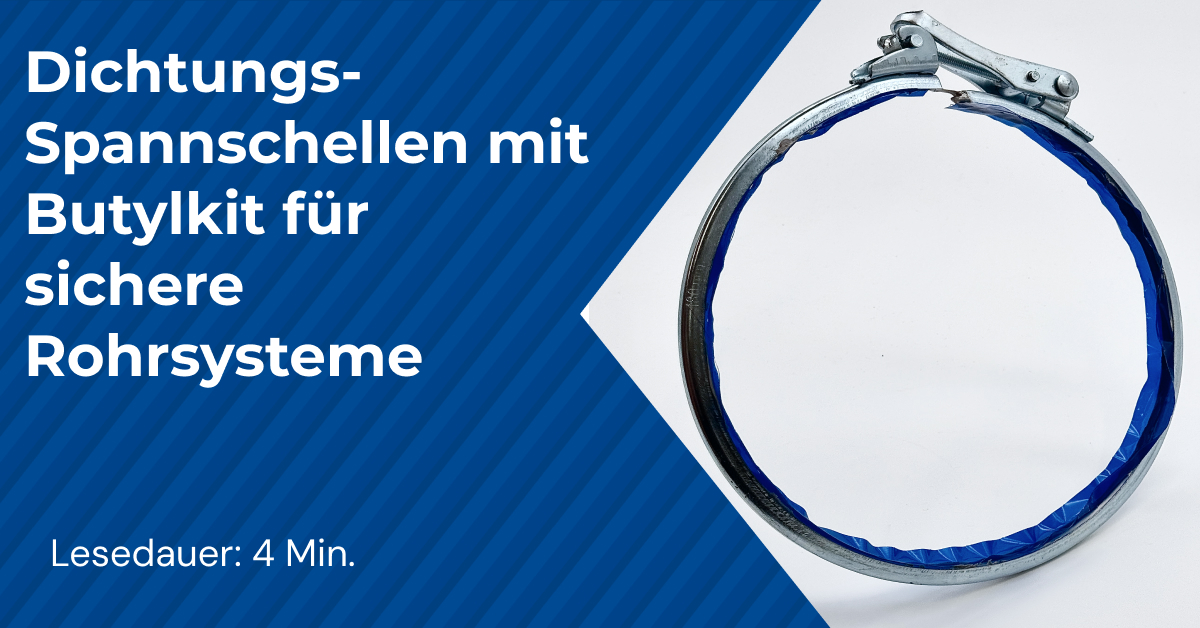 Dichtungs-Spannschellen mit Butylkit für sichere Rohrsysteme