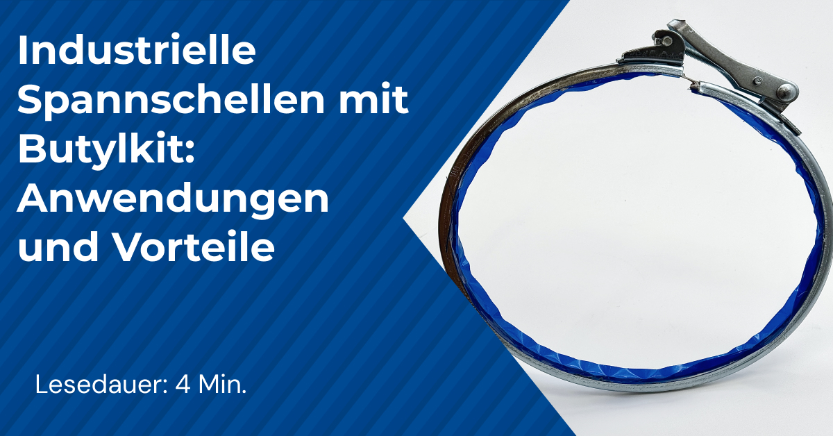 Industrielle Spannschellen mit Butylkit_ Anwendungen und Vorteile