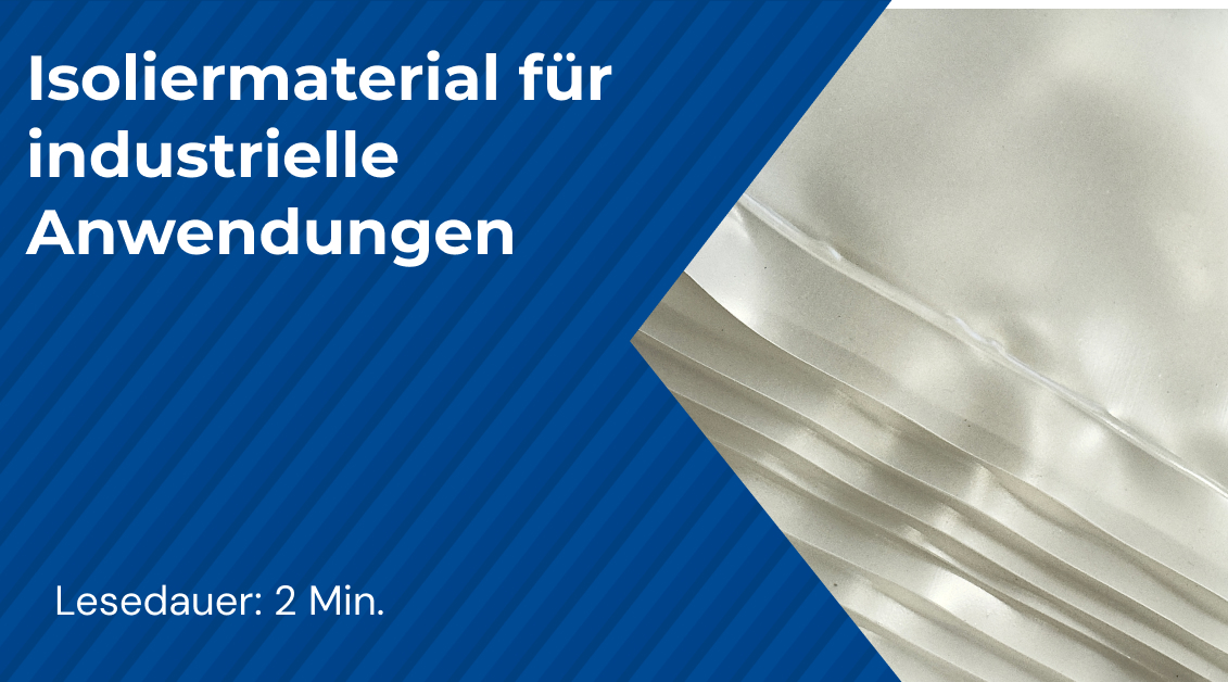 Isoliermaterial für industrielle Anwendungen